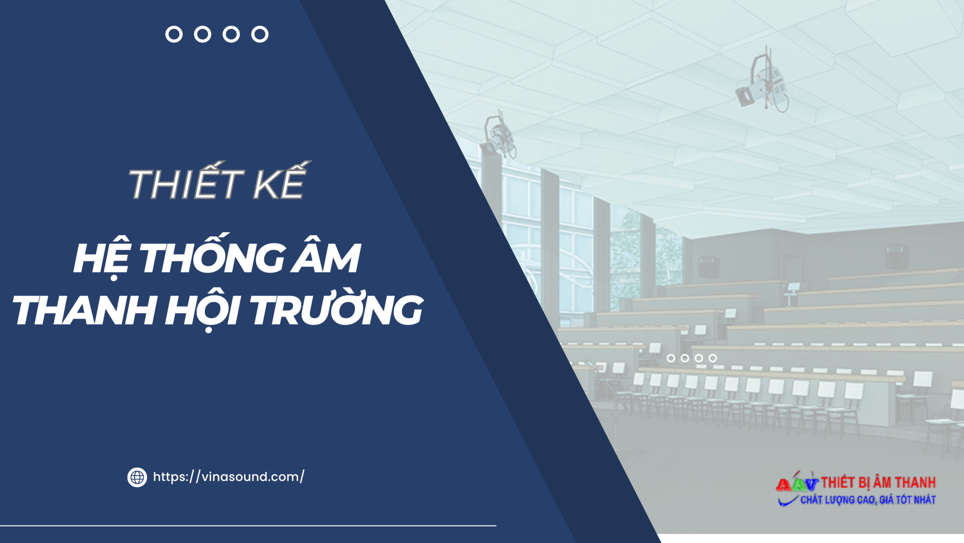 Hướng dẫn thiết kế hệ thống âm thanh hội trường từ a-z